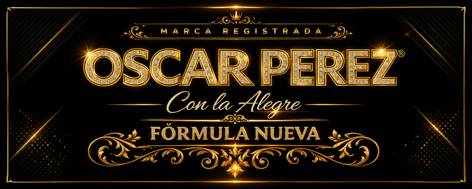 OSCAR PEREZ CON LA ALEGRE FORMULA NUEVA® - Marca registrada
